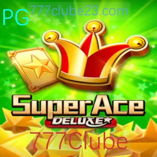 Descubra SuperAceDeluxe: O Último Fenômeno dos Jogos com 777Clube